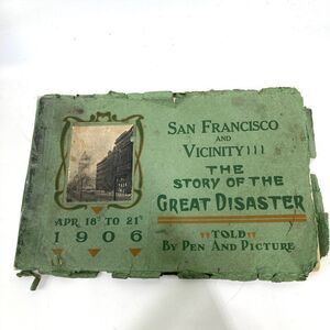 San Francisco and Vicinity The Story of the Great‎ Disaster Book  1906